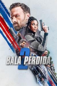 poster de la pelicula Bala perdida 2 gratis en HD