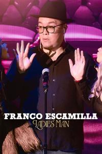 poster de la pelicula Franco Escamilla: Ladies' man gratis en HD