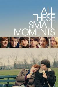 poster de la pelicula All These Small Moments gratis en HD