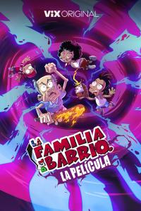 poster de la pelicula La Familia del Barrio: La Película gratis en HD